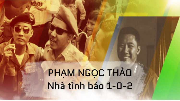 Phạm Ngọc Thảo – Nhà tình báo 1-0-2