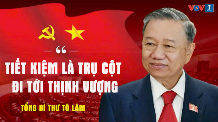Tổng Bí thư: Tiết kiệm là trụ cột đi tới thịnh vượng