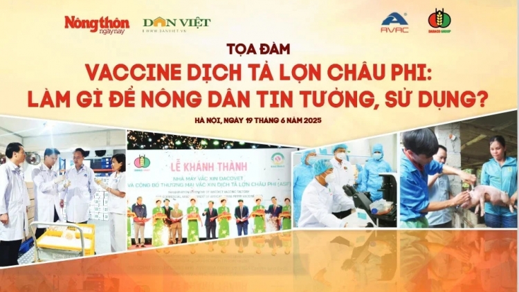 Tọa đàm "Vaccine dịch tả lợn châu Phi: Làm gì để nông dân tin tưởng, sử dụng?"