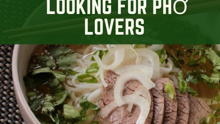 WE LOVE PHỞ- Đưa Phở Việt ra thế giới