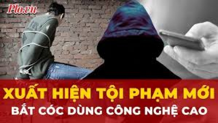 Cảnh báo tình trạng bắt cóc "online" (01/08/2025)
