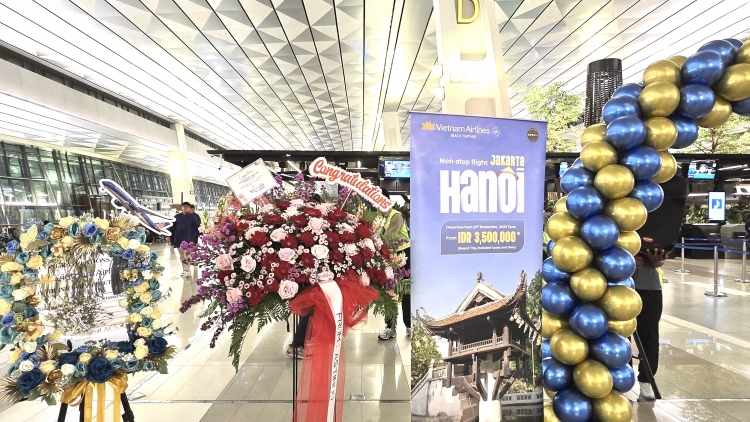 Khai trương bay thẳng nối hai thủ đô- Thiết thực chào mừng 70 năm quan hệ Việt Nam- Indonesia