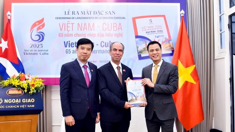 Ra mắt Đặc san “Việt Nam - Cuba: 65 năm chung nhịp đập hữu nghị”