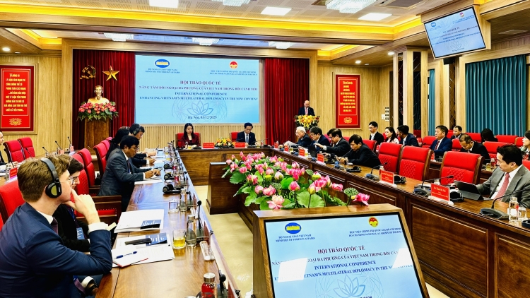 Hội thảo quốc tế “Nâng tầm đối ngoại đa phương của Việt Nam trong bối cảnh mới”