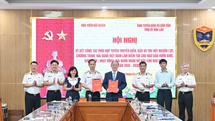Học viện Hải quân và Đắk Lắk ký kết phối hợp tuyên truyền biển, đảo: Đổi mới, sáng tạo, hiệu quả