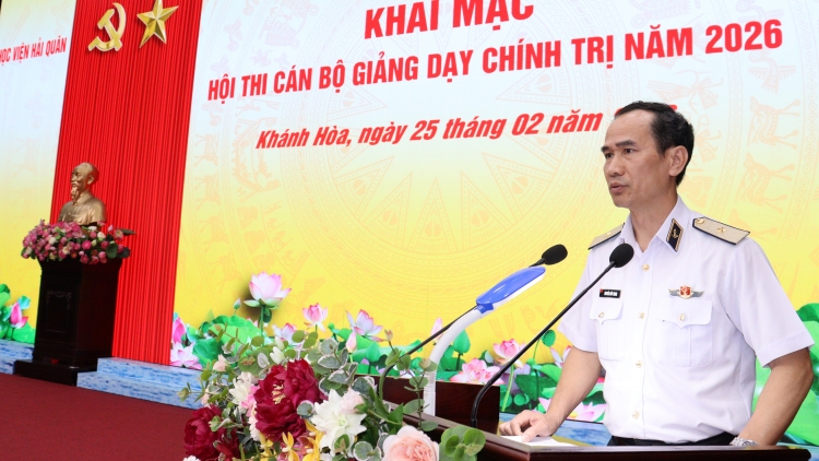 Học viện Hải quân: Giảng dạy chính trị gắn lý luận với thực tiễn qua Hội thi năm 2026