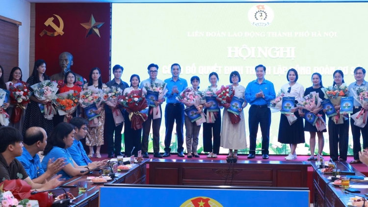 Hà Nội thành lập mới 566 Công đoàn cơ sở, kết nạp 15.600 đoàn viên trong tháng 7