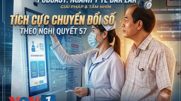 Ngành y tế Đắk Lắk tích cực chuyển đổi số theo Nghị quyết 57