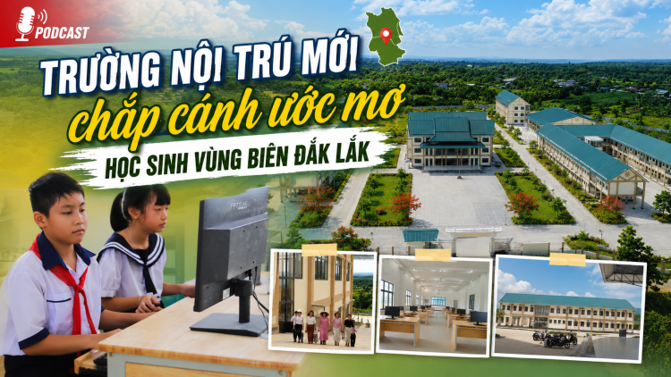Trường nội trú mới chắp cánh ước mơ học sinh vùng biên Đắk Lắk