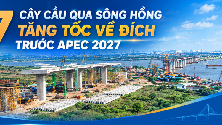 7 cây cầu qua sông Hồng tăng tốc về đích trước APEC 2027