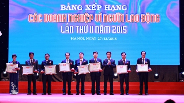 49 doanh nghiệp được vinh danh "Doanh nghiệp vì người lao động" năm 2015 (28/12/2015)