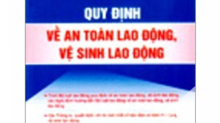 An toàn vệ sinh lao động và câu chuyện xây dựng luật.