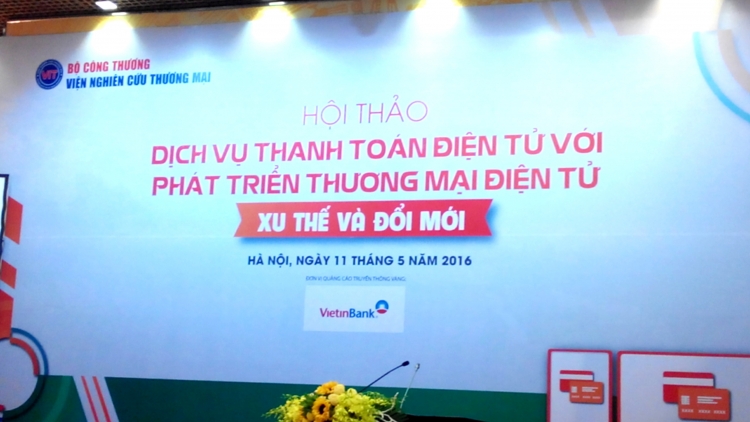 Dịch vụ thanh toán điện tử phát triển và đổi mới. (20/5/2016)