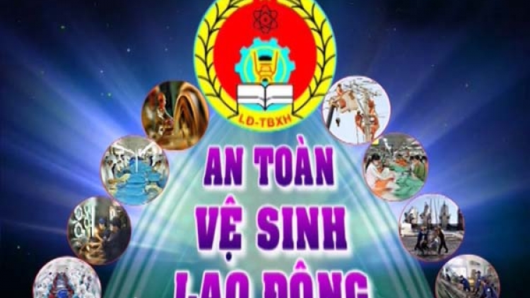 Thực thi Luật An toàn, vệ sinh lao động (06/9/2016)