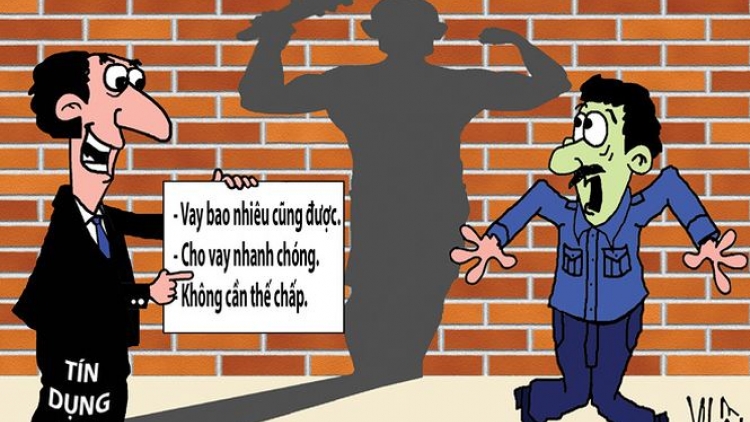 Tín dụng đen: tại anh, tại ả, tại cả ba bên (19/12/2018)