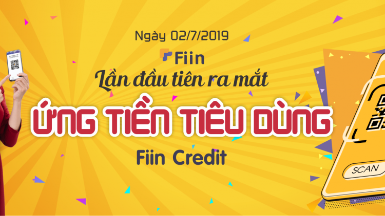 Ứng dụng Fiin Credit - ứng dụng kết nối người vay và người cho vay (27/8/2019)