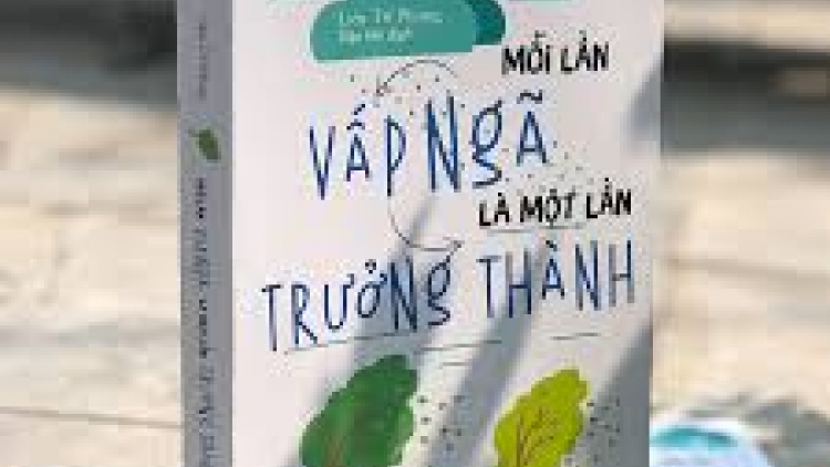 Cuốn sách “Mỗi lần vấp ngã là một lần trưởng thành" (15/1/2020)