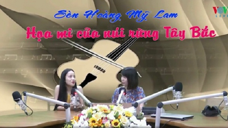 Gặp gỡ “họa mi” của núi rừng Tây Bắc – Sèn Hoàng Mỹ Lam (6/6/2020)