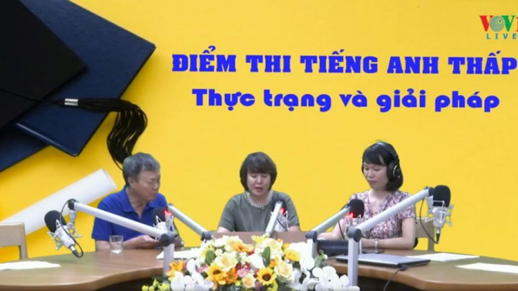 Điểm thi tiếng Anh thấp: Thực trạng và giải pháp (31/8/2020)