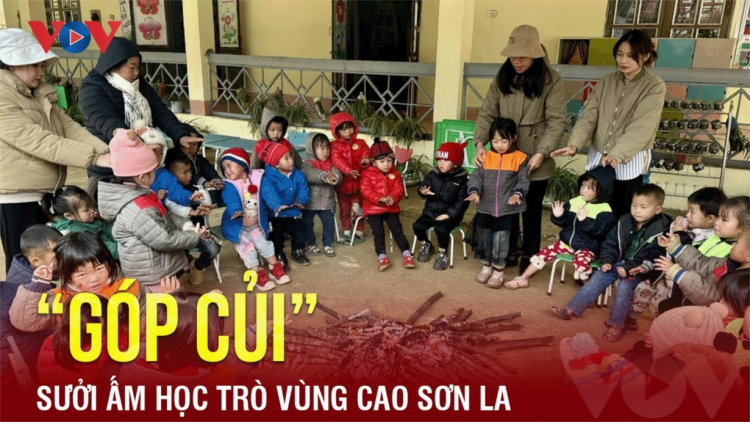 Góp củi sưởi ấm cho học trò vùng cao Sơn La (25/12/2023)