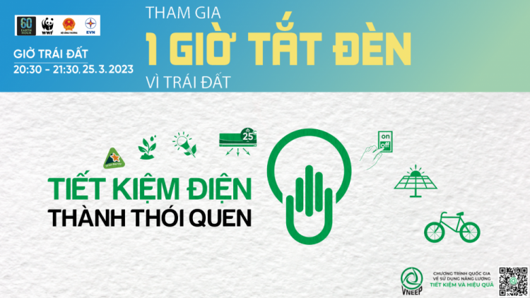 Thay đổi thói quen -  thông điệp cần lan toả từ Chiến dịch Giờ Trái đất 2023 (25/3/2023)