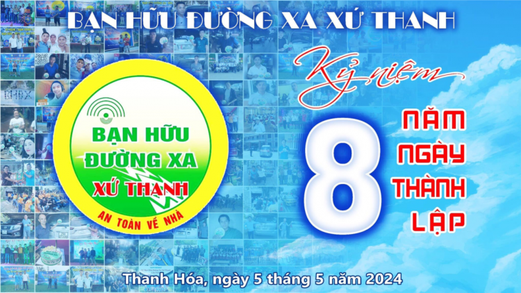 Bạn hữu đường xa Xứ Thanh - 8 năm kết nối anh em lái xe (09/05/2024)