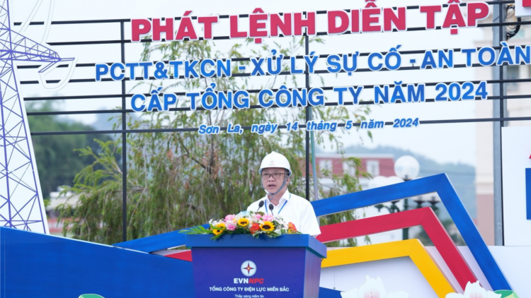 Tổng công ty Điện lực miền Bắc (EVNNPC) diễn tập Phòng chống thiên tai và Tìm kiếm cứu nạn - Xử lý sự cố - An toàn năm 2024 (14/05/2024)