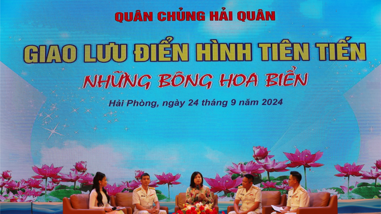 Quân chủng Hải quân giao lưu điển hình tiên tiến “Những bông hoa biển” (24/09/2024)