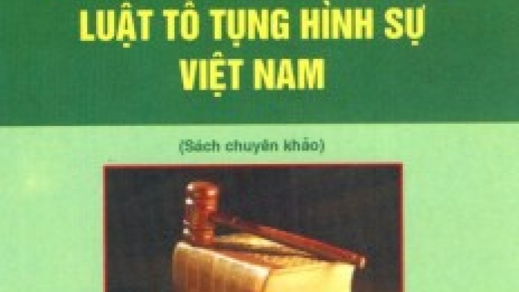 Đổi mới chế định chứng cứ trong Bộ luật Tố tụng hình sự sửa đổi. (26/02/2016)