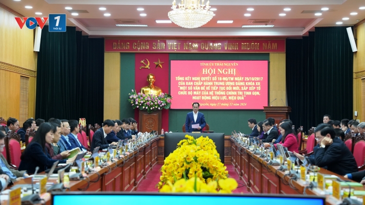Thái Nguyên sắp xếp tinh gọn bộ máy để phát triển đột phá.