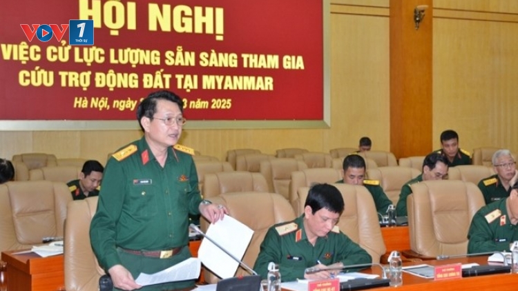 Bộ Quốc phòng cử lực lượng, phương tiện hỗ trợ Myanmar khắc phục hậu quả động đất