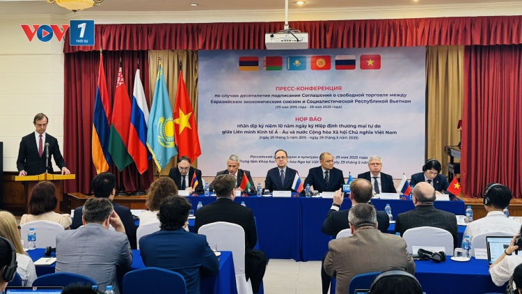 Kỷ niệm 10 năm ký kết Hiệp định thương mại tự do giữa Việt Nam và Liên minh Kinh tế Á – Âu