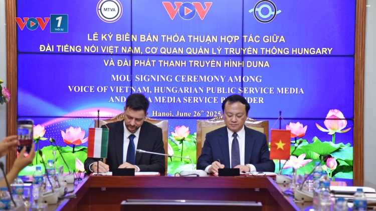 VOV ký thỏa thuận hợp tác với Cơ quan Quản lý truyền thông và Đài PTTH Duna Hungary