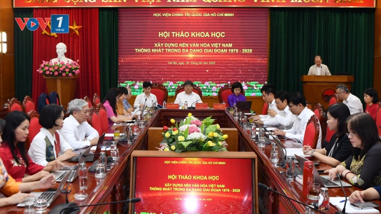 Hội thảo khoa học “Xây dựng nền văn hóa Việt Nam thống nhất trong đa dạng giai đoạn 1975-2025”
