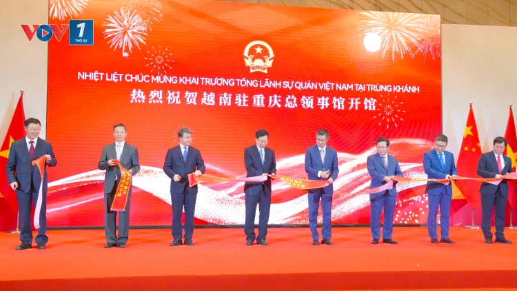 Khai trương Tổng Lãnh sự quán Việt Nam tại Trùng Khánh, mở rộng kết nối với miền Tây Trung Quốc