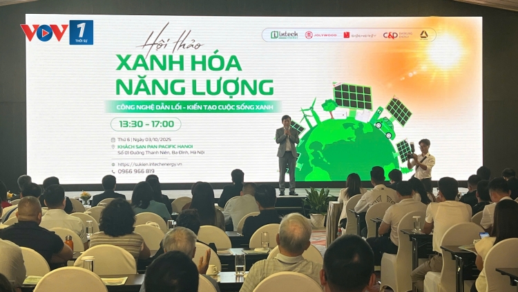 Xanh hóa năng lượng - Công nghệ dẫn lối - Kiến tạo cuộc sống xanh