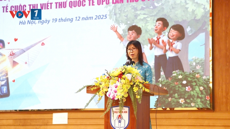 Phát động cuộc thi Viết thư quốc tế UPU lần thứ 55 năm 2026