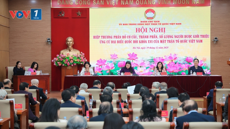 Thời sự 21h30 19/12/2025: MTTQ Việt Nam giới thiệu 25 người ứng cử Đại biểu Quốc hội khóa 16