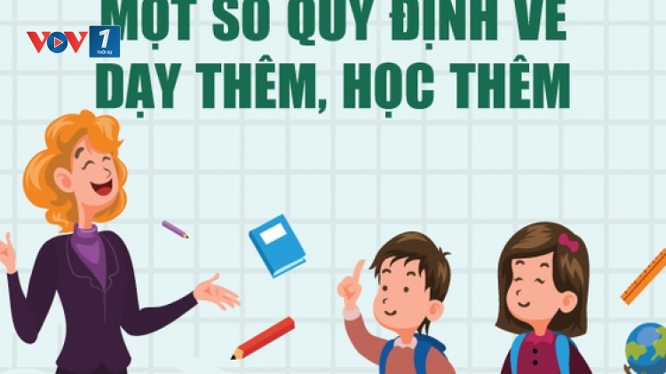 Nhìn lại quy định về dạy thêm, học thêm sau 11 tháng triển khai: Linh hoạt để phù hợp thực tiễn
