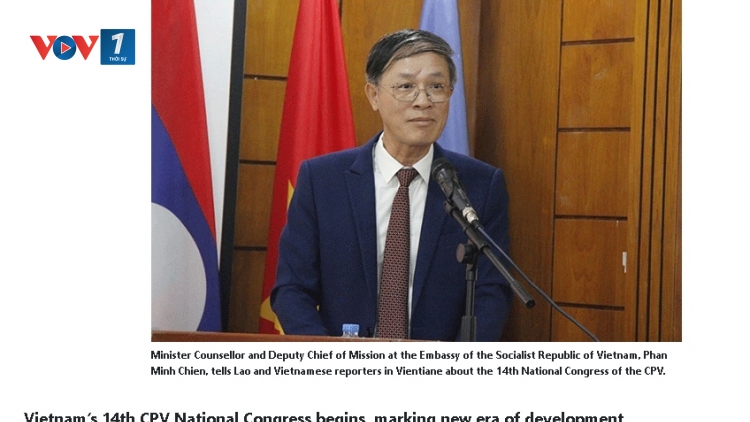 Truyền thông quốc tế đưa tin đậm nét về Đại hội XIV của Đảng cộng sản Việt Nam