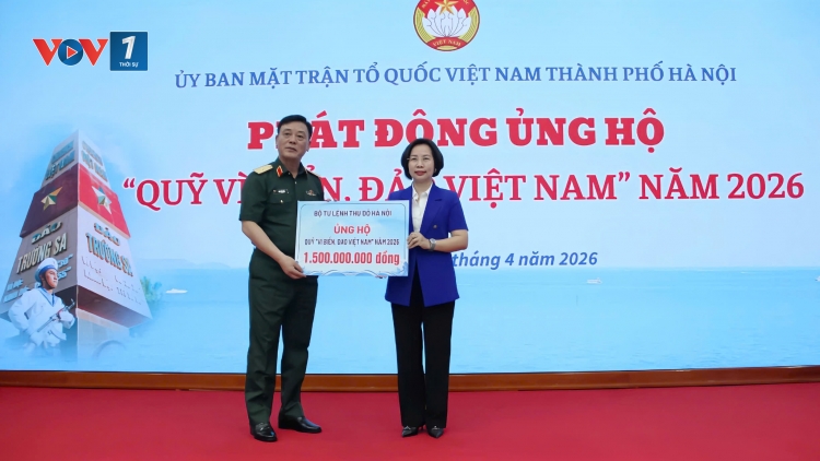 Hà Nội phát động ủng hộ Quỹ “Vì biển, đảo Việt Nam” năm 2026: Tiếp nhận hơn 28 tỷ đồng tại buổi lễ