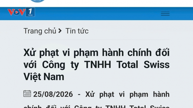 Total Swiss Việt Nam bị xử phạt 710 triệu đồng vì 9 hành vi vi phạm