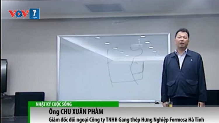 Giám đốc đối ngoại Nhà máy thép Fô-mô-sa Hà Tĩnh cho rằng: Nhà nước sẽ phải cân nhắc và
lựa chọn, không thể có chuyện vừa có nhà máy thép mà biển vẫn nhiều tôm cá. (Thời sự chiều 25/4/2016)