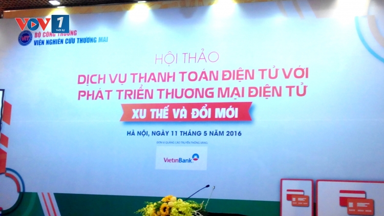 Dịch vụ thanh toán điện tử phát triển và đổi mới. (20/5/2016)