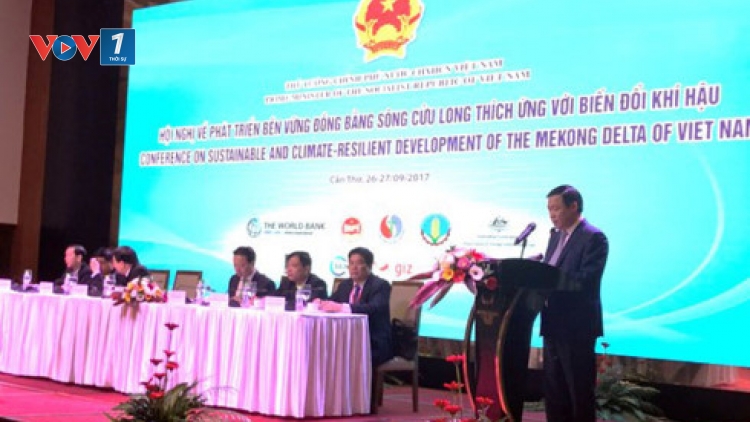 Hội nghị "Phát triển bền vững Đồng bằng sông Cửu Long thích ứng với biến đổi khí hậu": Xem xét, đánh giá toàn diện các thách thức, yêu cầu phát triển. (Thời sự trưa 26/9/2017)