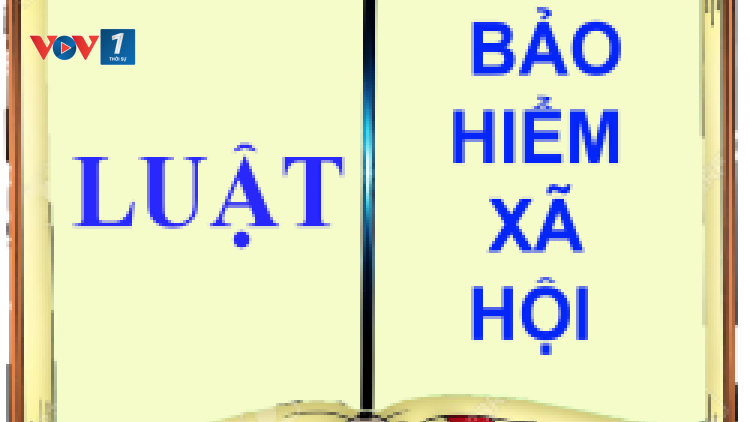 Những điểm mới của nghị định 146 về bảo hiểm xã hội (13/12/2018)