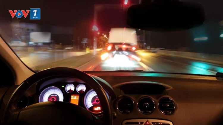 Bạn hữu đường xa: Đảm bảo an toàn khi lái xe vào ban đêm (5/12/2019)