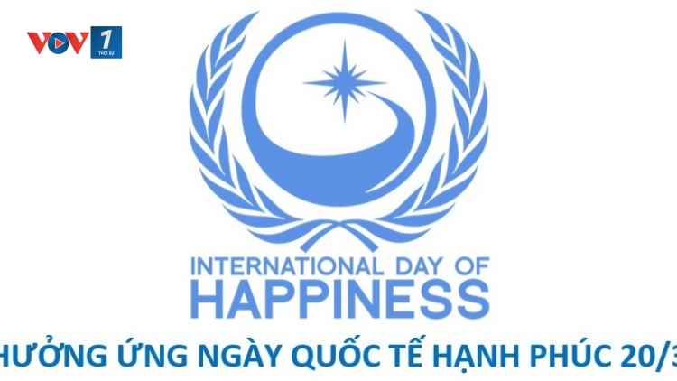 Hướng đến một quốc gia hạnh phúc (20/3/2019)