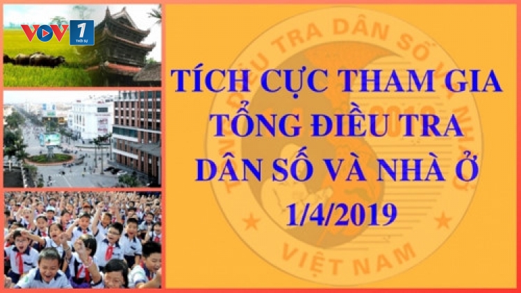 Tổng điều tra dân số và nhà ở 2019: Phải làm rõ chất lượng dân số, chất lượng cuộc sống (1/4/2019)