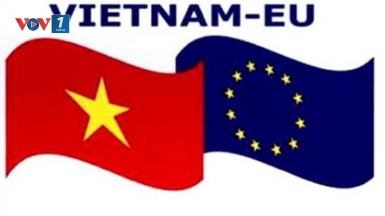 Hiệp định thương mai tự do Việt Nam và Liên minh châu Âu (EVFTA): Khẳng định mạnh mẽ vị thế Việt Nam (1/7/2019)